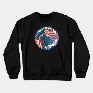 The Real Heroes Crewneck Sweatshirt